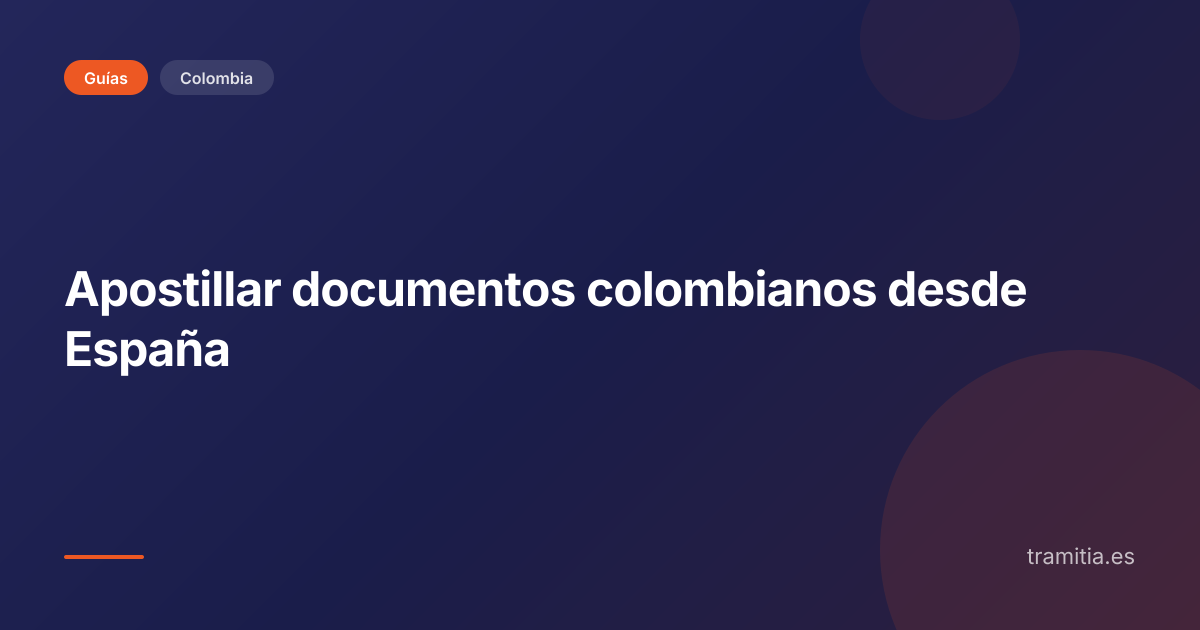 Apostillar documentos colombianos desde España