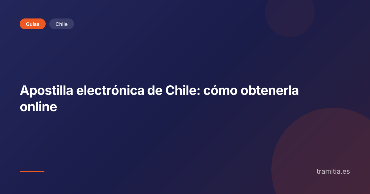 Apostilla electrónica de Chile: cómo obtenerla online
