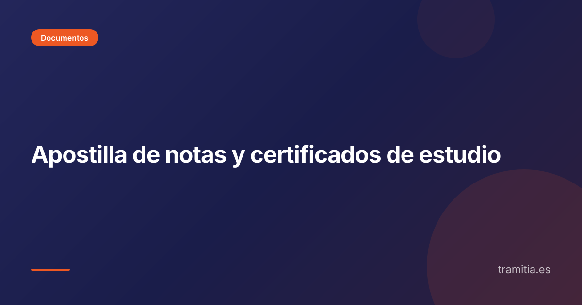 Apostilla de notas y certificados de estudio