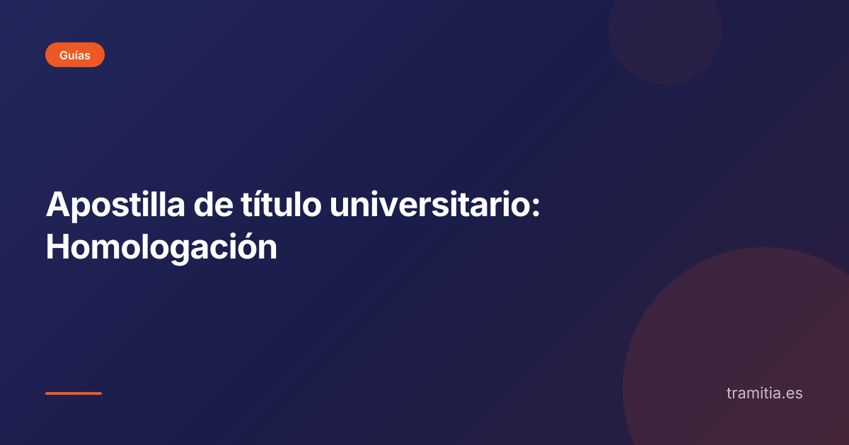 Apostilla de título universitario: Homologación