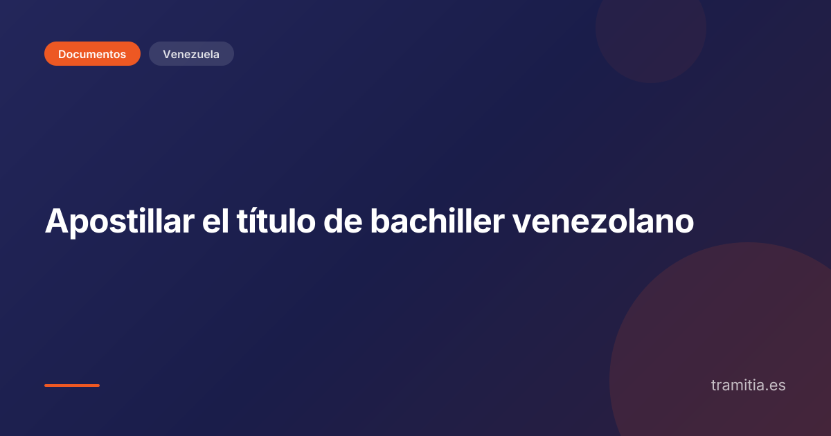 Apostillar el título de bachiller venezolano