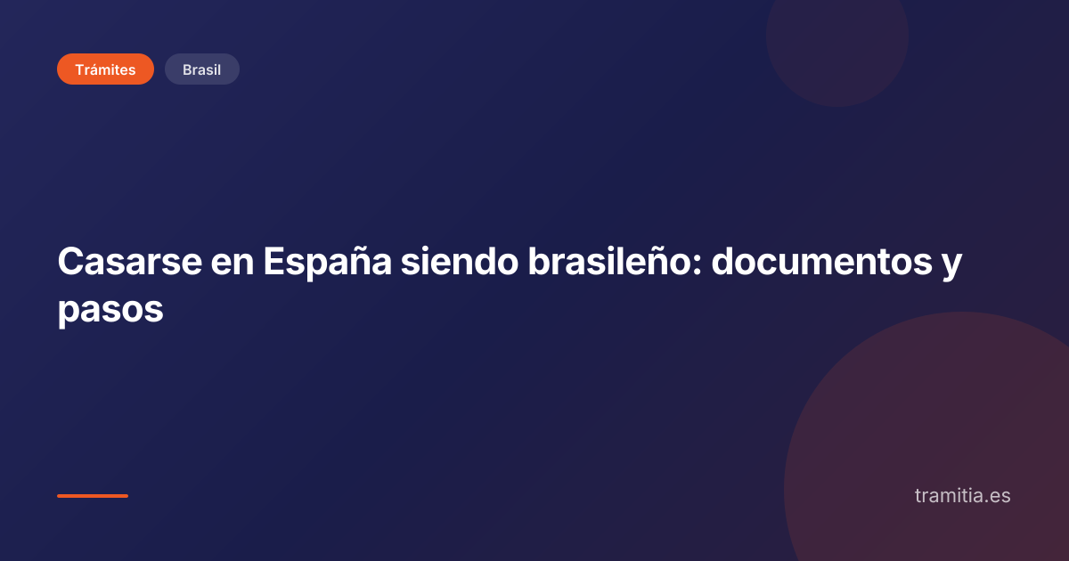 Casarse en España siendo brasileño: documentos y pasos