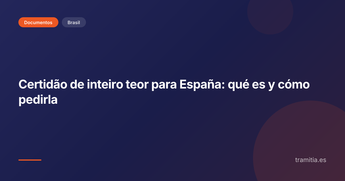 Certidão de inteiro teor para España: qué es y cómo pedirla