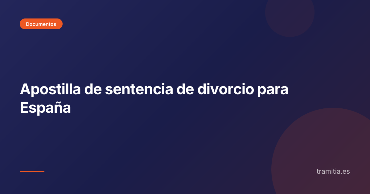 Apostilla de sentencia de divorcio para España